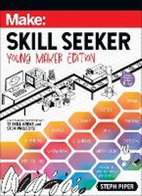 Abbildung von: Skill Seeker: Young Maker Edition - Make Community, LLC