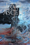 Cover: Fall and Ascent: Individuation in the Malazan Book of the Fallen - Michael Woods