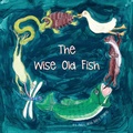 Cover: The Wise Old Fish - Sky Barn Books Limited