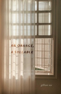 Enlarge image Cover: An Orange, A Syllable - ECW Press,Canada