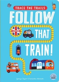 Enlarge image Cover: Follow That Train! - Gemini Children's Books Limited