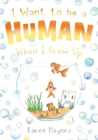 Enlarge image Cover: I Want to be a Human When I Grow Up - Troubador Publishing