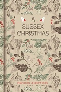 Cover: A Sussex Christmas - The History Press Ltd