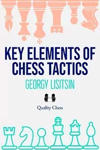 Enlarge image Cover: Key Elements of Chess Tactics - Quality Chess UK Ltd