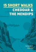 Cover: 15 Short Walks Cheddar and the Mendips - Cicerone Press