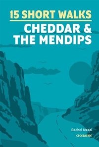 Abbildung von: 15 Short Walks Cheddar and the Mendips - Cicerone Press