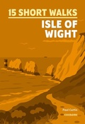 Cover: 15 Short Walks on the Isle of Wight - Cicerone Press