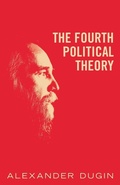 Cover: The Fourth Political Theory - Arktos Media