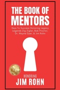 Cover: The Book of Mentors - Honoring Legacy Legend Jim Rohn - Integrity Publishing (WA)