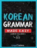 Cover: Korean Grammar Made Easy - Lingo Mastery