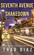 Cover: Seventh Avenue Shakedown (Cigar City Case Files, #6) - Cigar City Press LLC