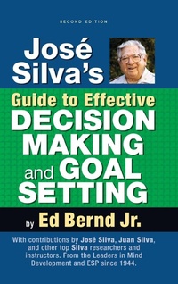 Enlarge image Cover: Jose Silva's Guide to Effective Decision Making and Goal Setting - Silva Books