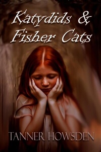 Abbildung von: Katydids & Fisher Cats - Tanner Howsden