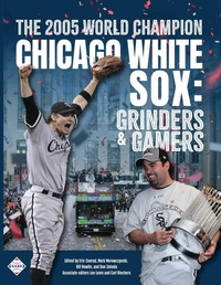 Abbildung von: The 2005 World Champion Chicago White Sox - Society for American Baseball Research