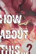 Cover: How About This ...? ? - At Bay Press