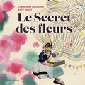 Cover: Le Secret Des Fleurs - Quebec Amerique
