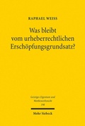 Abbildung von: Was bleibt vom urheberrechtlichen Erschöpfungsgrundsatz? - Mohr Siebeck