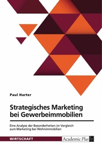 Abbildung von: Strategisches Marketing bei Gewerbeimmobilien - GRIN Verlag