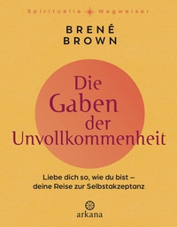 Abbildung von: Die Gaben der Unvollkommenheit - Arkana