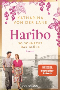 Abbildung von: Haribo - So schmeckt das Glück - Goldmann
