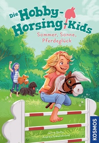 Abbildung von: Die Hobby-Horsing-Kids, 2, Sommer, Sonne, Pferdeglück - Kosmos