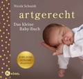 Abbildung von: artgerecht - das kleine Baby-Buch - Kösel