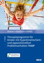 Cover: Therapieprogramm für Kinder mit hyperkinetischem und oppositionellem Problemverhalten THOP - Beltz eBook