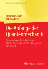 Abbildung von: Die Anfänge der Quantenmechanik - Springer Spektrum