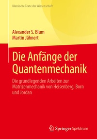 Abbildung von: Die Anfänge der Quantenmechanik - Springer Spektrum