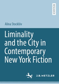 Abbildung von: Liminality and the City in Contemporary New York Fiction - J.B. Metzler