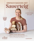 Cover: Einfach backen mit Sauerteig - L&ouml;wenzahn Verlag in der Studienverlag Ges.m.b.H.