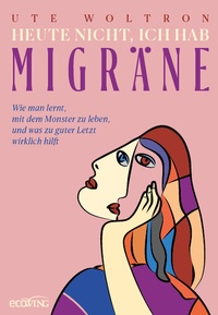 Abbildung von: Heute nicht, ich hab Migräne - ecoWing