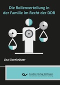 Bild: Die Rollenverteilung in der Familie im Recht der DDR - Cuvillier Verlag