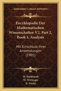 Cover: Encyklopadie Der Mathematischen Wissenschaften V2, Part 2, Book 1, Analysis - Kessinger Publishing