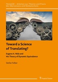 Cover: Toward a Science of Translating? Eugene A. Nida and His Theory of Dynamic Equivalence - Frank & Timme