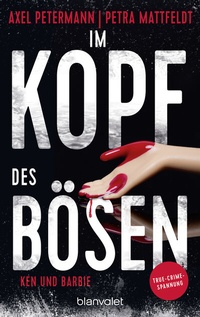 Abbildung von: Im Kopf des Bösen - Ken und Barbie - Blanvalet