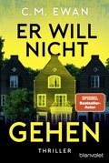 Cover: Er will nicht gehen - Blanvalet