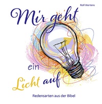 Abbildung von: Mir geht ein Licht auf - Agentur d. Rauhen Hauses