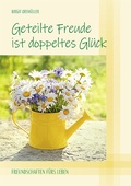 Cover: Geteilte Freude ist doppeltes Gl&uuml;ck - Agentur d. Rauhen Hauses