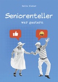 Cover: Seniorenteller war gestern - Agentur d. Rauhen Hauses