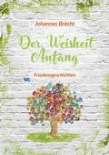 Cover: Der Weisheit Anfang - Agentur d. Rauhen Hauses