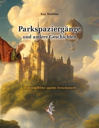 Abbildung von: Parkspaziergänge und andere Geschichten - BoD - Books on Demand