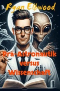 Cover: Pr&auml;-Astronautik versus Wissenschaft - BookRix
