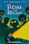 Cover: Die Fl&uuml;sse von London (Band 12) - Katzenmusik - PANINI