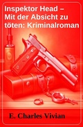 Cover: Inspektor Head - Mit der Absicht zu t&ouml;ten: Kriminalroman - Uksak E-Books