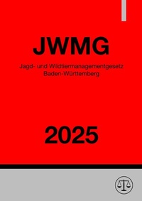 Abbildung von: Jagd- und Wildtiermanagementgesetz - JWMG 2025 - epubli
