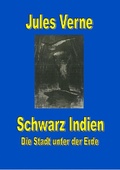 Cover: Schwarz Indien. Die Stadt unter der Erde - epubli