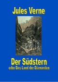 Cover: Der S&uuml;dstern oder Das Land der Diamanten - epubli