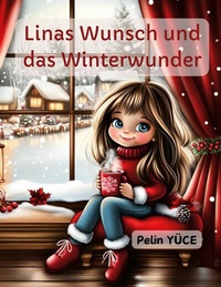 Abbildung von: Linas Wunsch und das Winterwunder - BoD - Books on Demand
