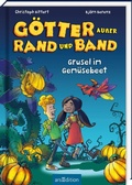 Cover: G&ouml;tter au&szlig;er Rand und Band - Grusel im Gem&uuml;sebeet (G&ouml;tter au&szlig;er Rand und Band 2) - arsEdition